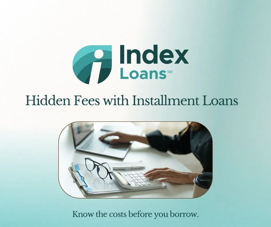 What Fees Should You Expect with Installment Loans?